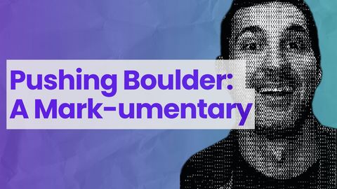 Pushing Boulder: A Mark-umentary
