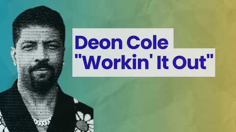 Must watch: Deon Cole "Workin' It Out"